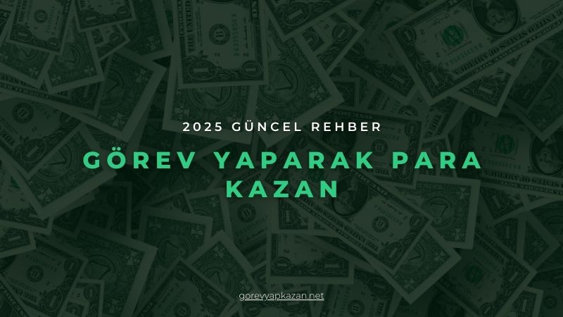 görev yaparak para kazan