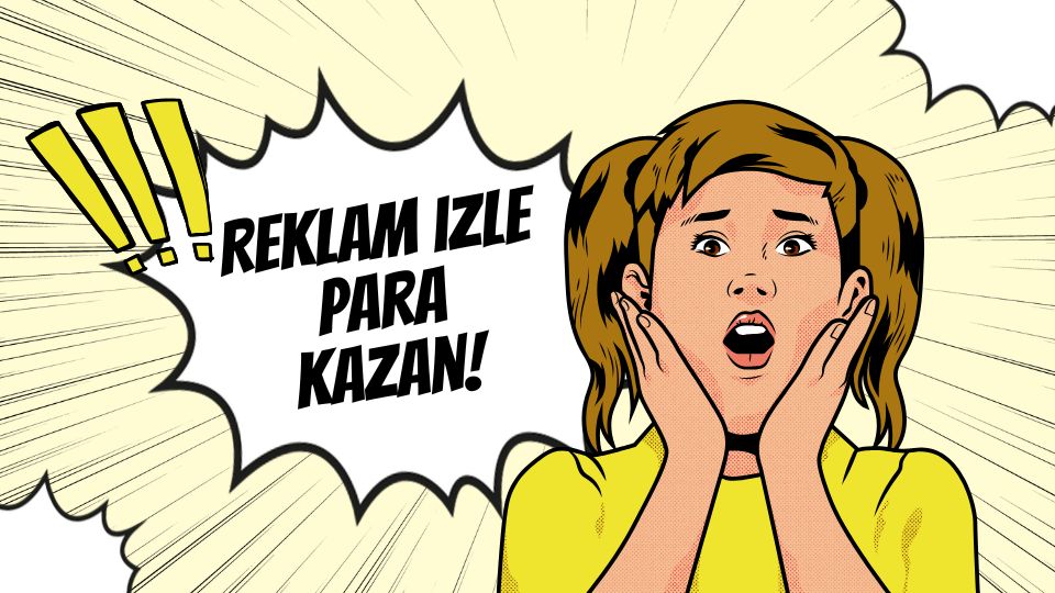 Reklam İzle Para Kazan ve Aylık Ek Gelirini Katla!